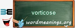 WordMeaning blackboard for vorticose